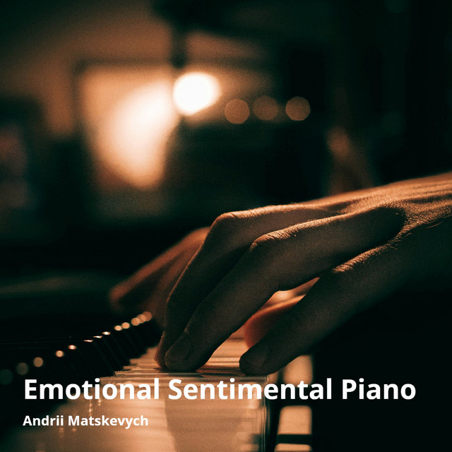 Обкладинка: Emotional Sentimental Piano — Andrii Matskevych
