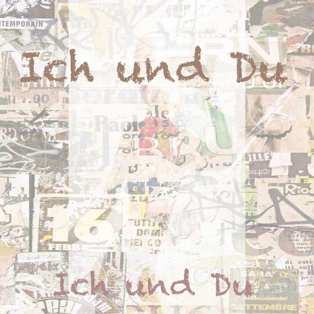 Ich und du