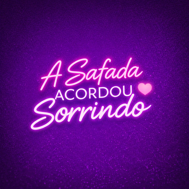 A SAFADA ACORDOU SORRINDO