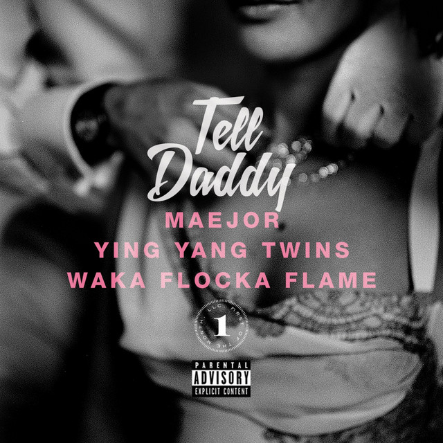 Tell Daddy (Feat. Ying Yang Twins & Waka Flocka Flame) - song and