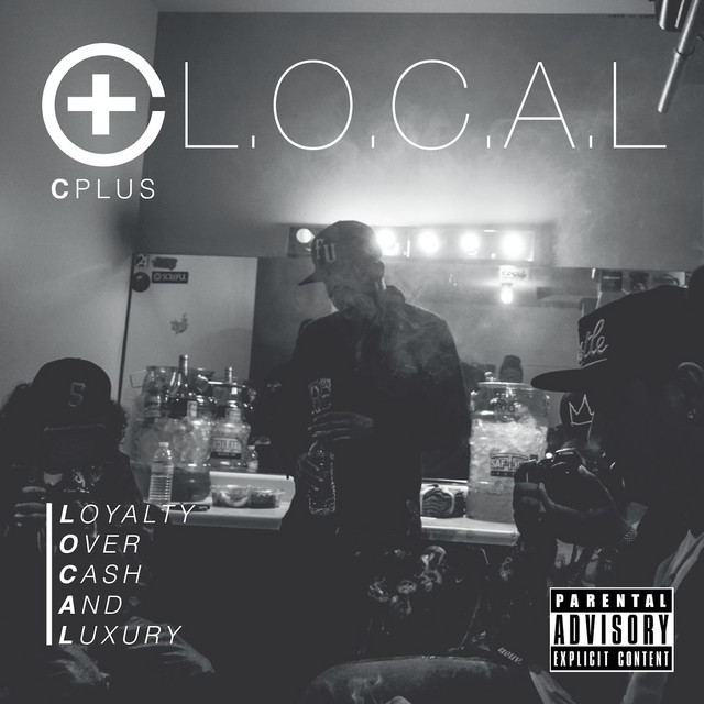 L​.​O​.​C​.​A​.​L. (Loyalty Over Cash And Luxury) cover art