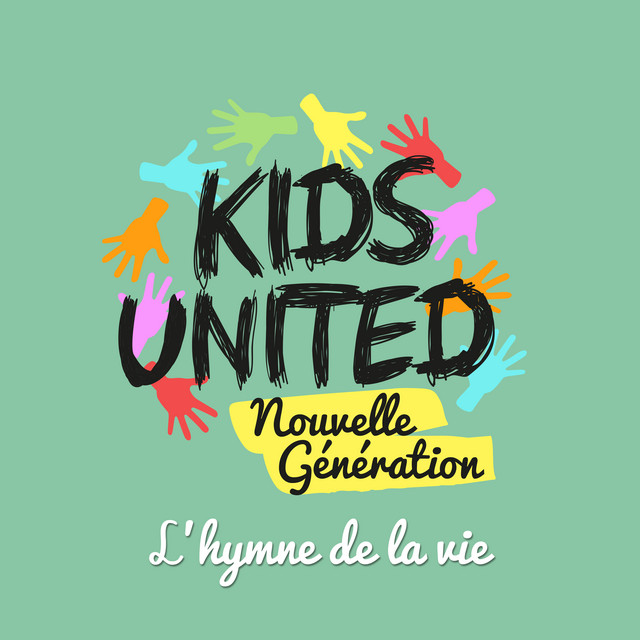 Paroles De Kids United L'hymne De La Vie