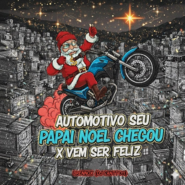 Automotivo Seu Papai Noel Chegou X Vem Ser Feliz