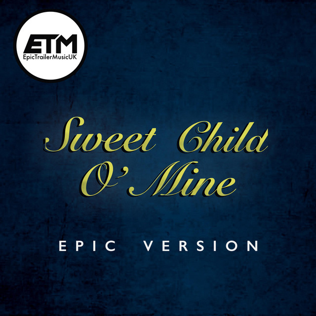 Sweet Child O' Mine | EPIC Version