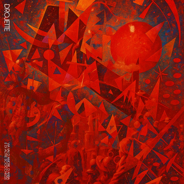 VIA VAI D’AMORE D'ANSIA E DI ALTRE SCIOCCHEZZE cover art