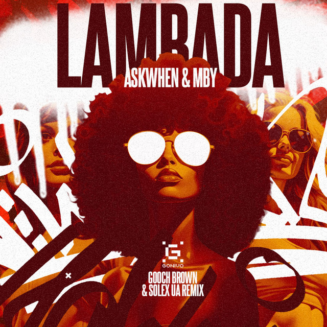 Обкладинка: Lambada - Gooch Brown & Solex UA Remix — askwhen