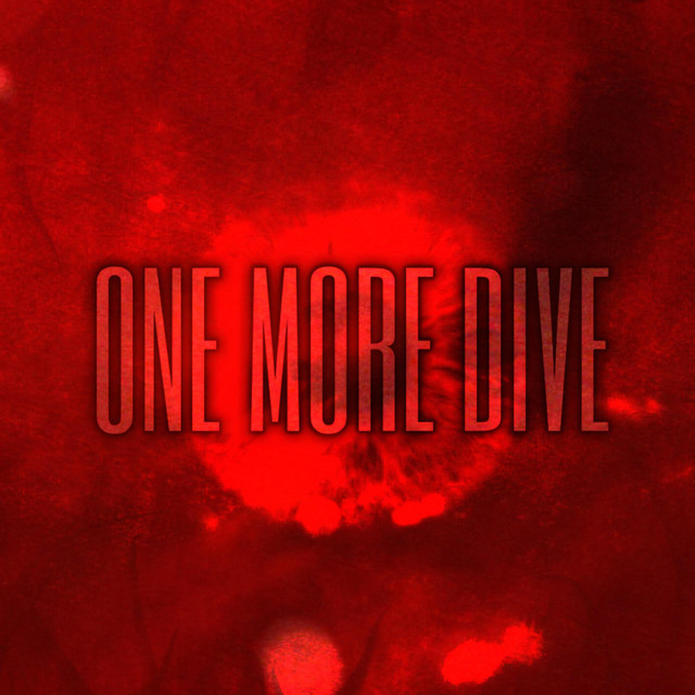 ONE MORE DIVE