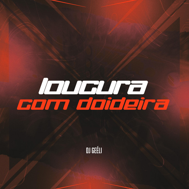 LOUCURA COM DOIDEIRA
