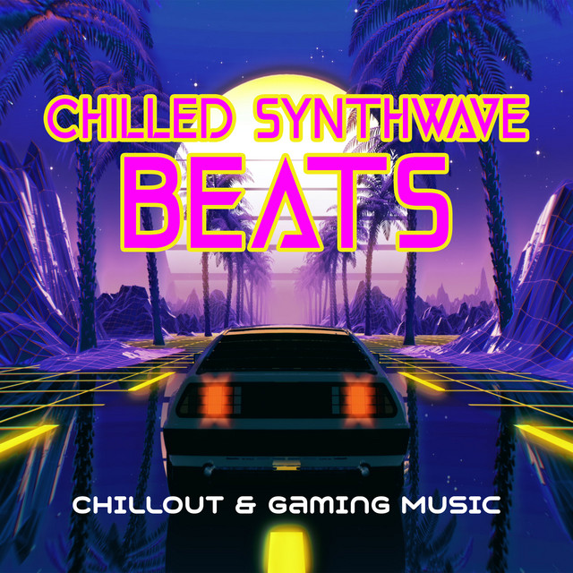 Chilled Synthwave Beats: Chillout & Gaming Music cover art