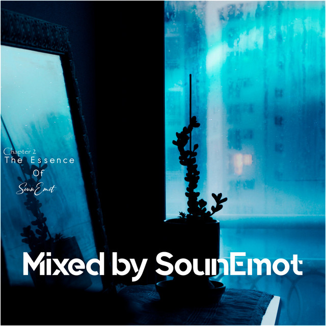 The Essence of Sounemot Chapter 2 - Mixed by SounEmot