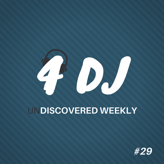 4 DJ: UnDiscovered Weekly #29 cover