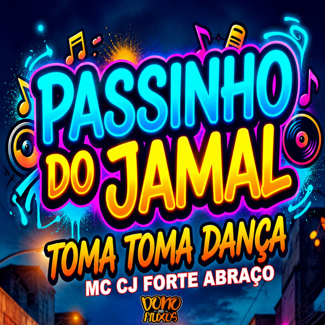 Passinho Do Jamal - Toma Toma Dança