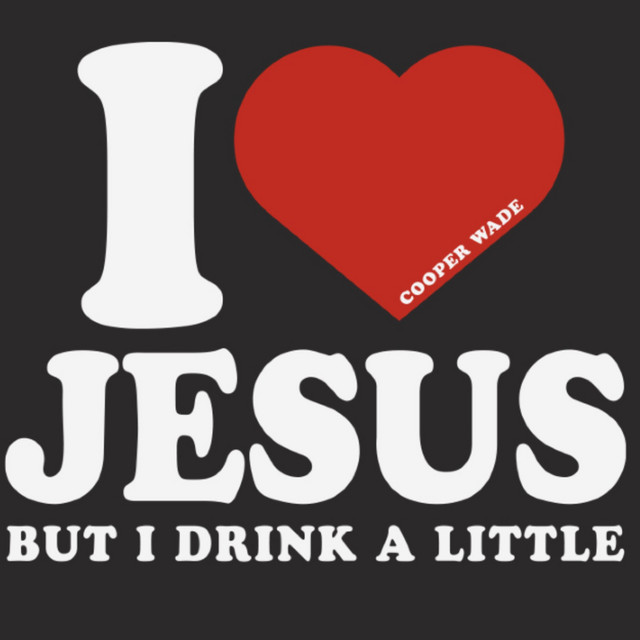 I Love Jesus (But I Drink a Little) cover