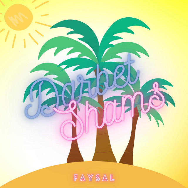 Darbet Shams Single By Faysal Spotify