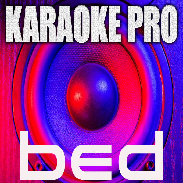 Bed (Originally Performed by Joel Corry, RAYE and David Guetta) - Karaoke Version