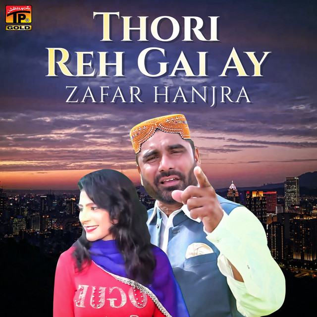 Thori Reh Gai Ay - Single - Single by Zafar Hanjra | Spotify