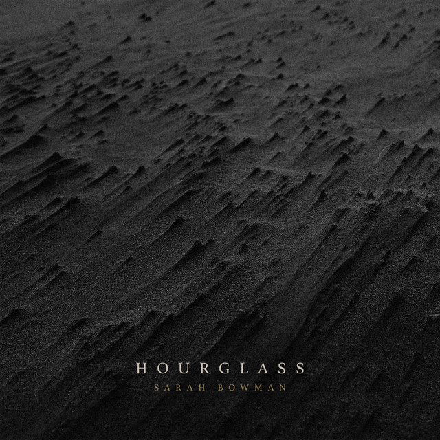 Hourglass - Single by Sarah Bowman | Spotify