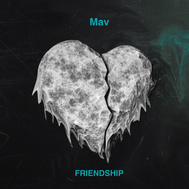 Friendship - Single by Mav | Spotify