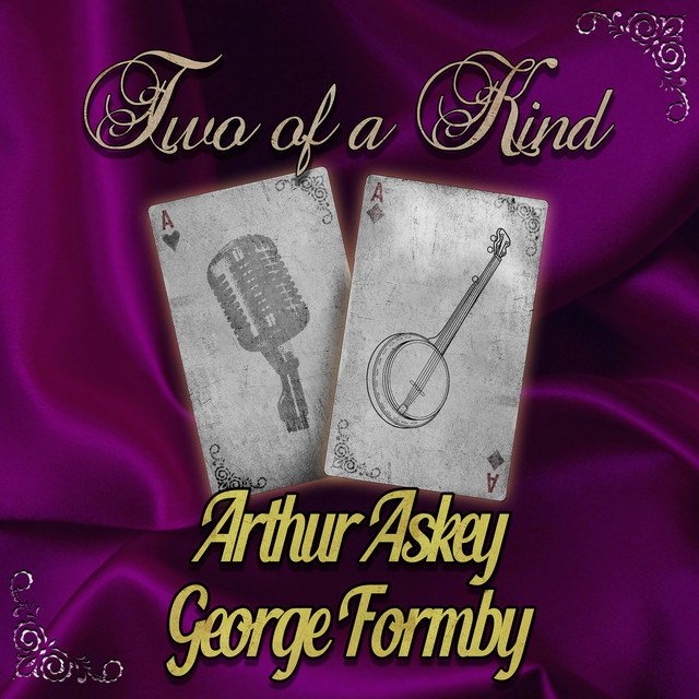 Two of a Kind: Arthur Askey & George Formby cover art