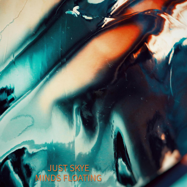 Minds Floating - Single by Just Skye | Spotify