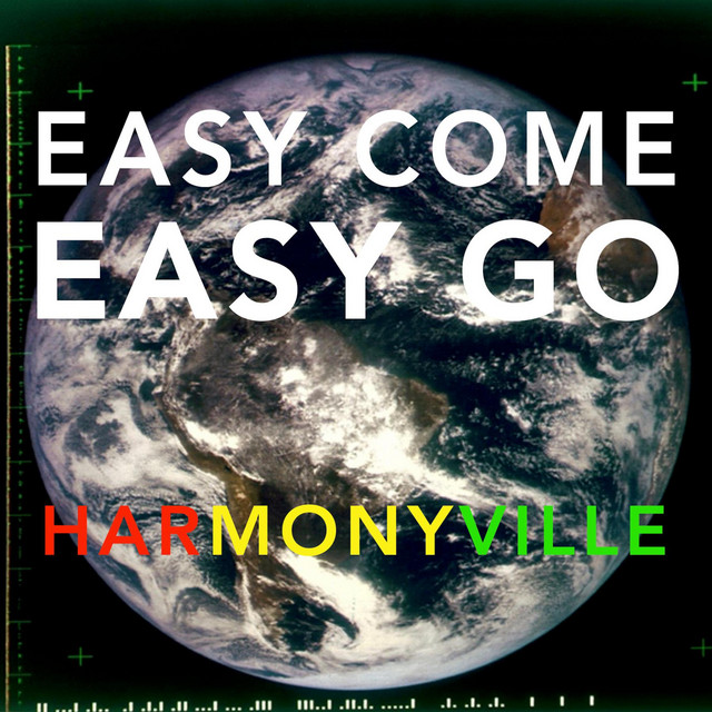 Easy Come Easy Go