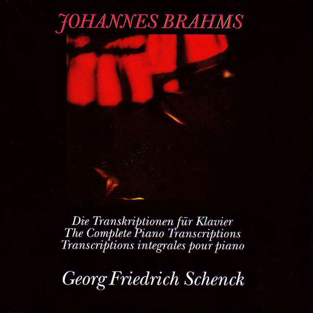Brahms: The Complete Piano Transcriptions