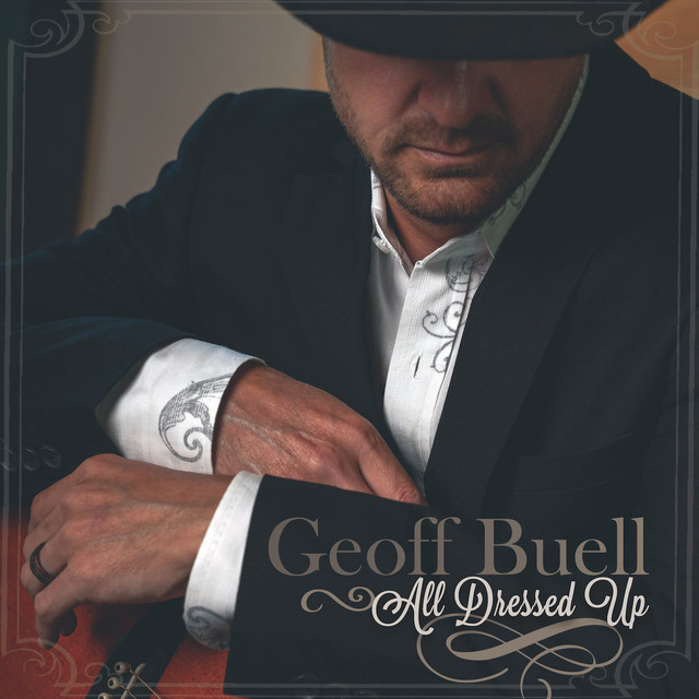 All Dressed Up - EP by Geoff Buell | Spotify