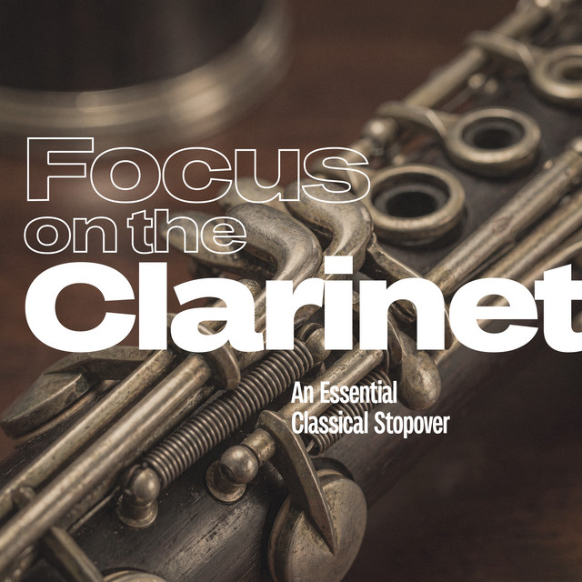 Focus on the Clarinet - An Essential Classical Stopover album image
