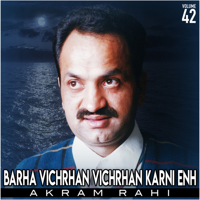 Barha Vichrhan Vichrhan Karni Enh, Vol. 42 - Album by Akram Rahi | Spotify