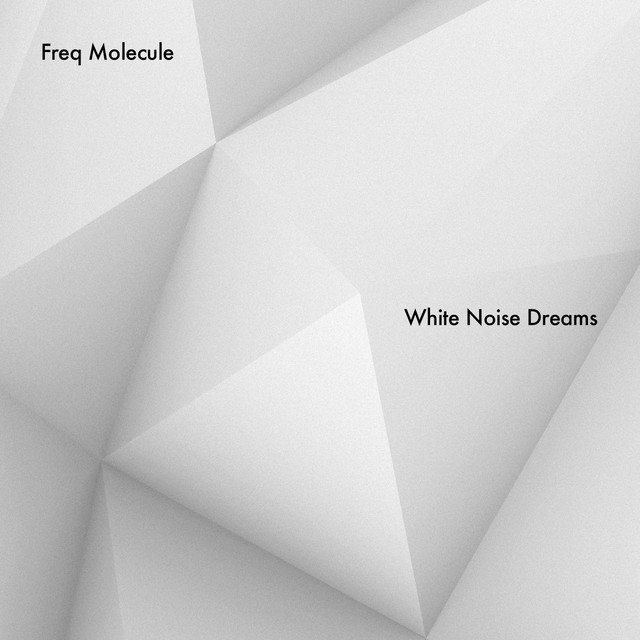 White Noise Dreams by Freq Molecule