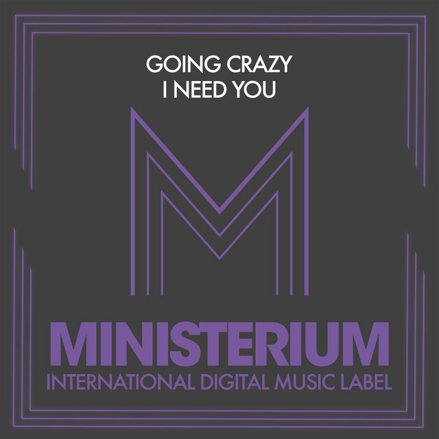 I Need You - Original Mix - song and lyrics by Going Crazy | Spotify