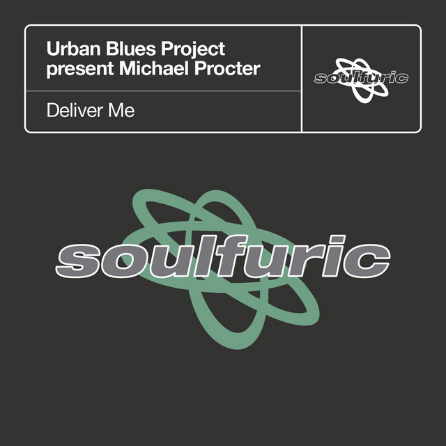 Deliver Me - Urban Blues Project present Michael Procter; UBP Vocal Mix