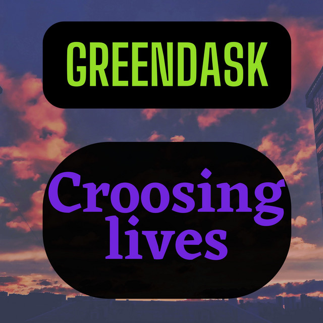 Croosing Lives - Album by Greedask | Spotify