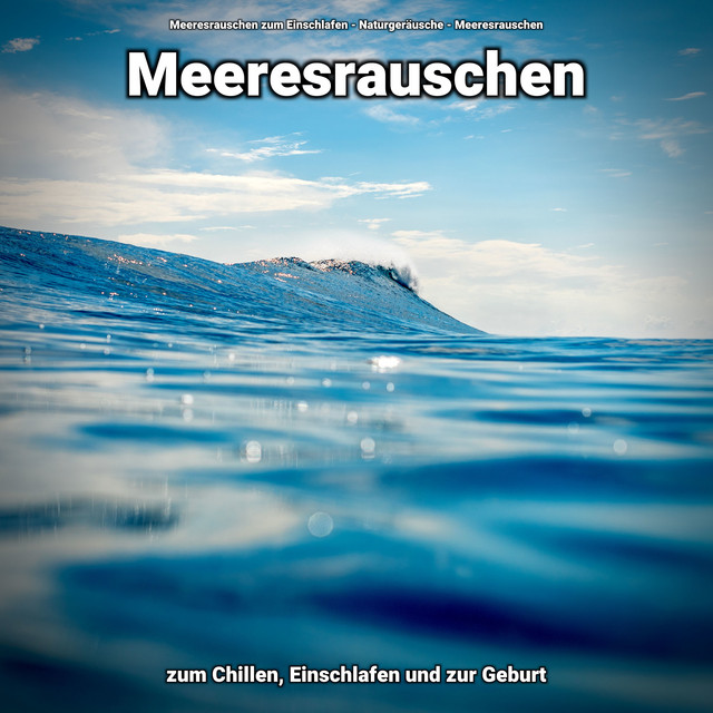 Meeresrauschen zum Chillen, Einschlafen und zur Geburt cover art