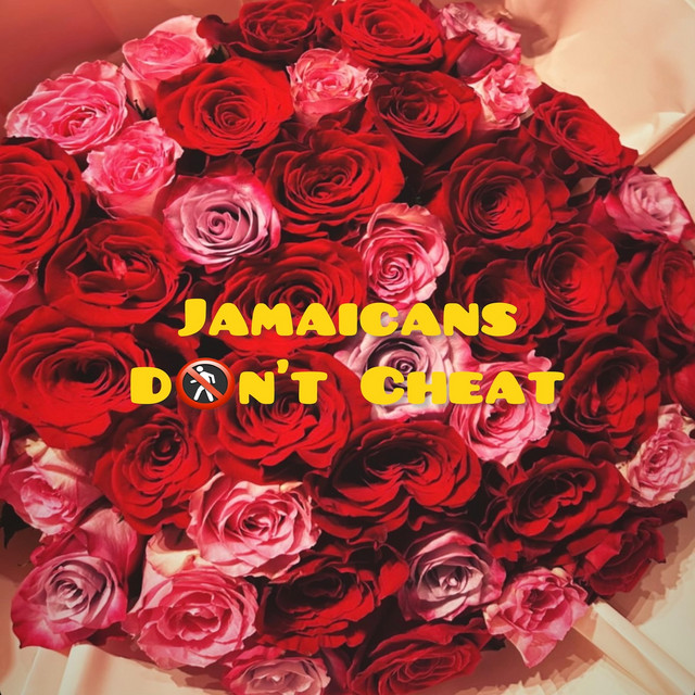 Jamaican Men Dont Cheat