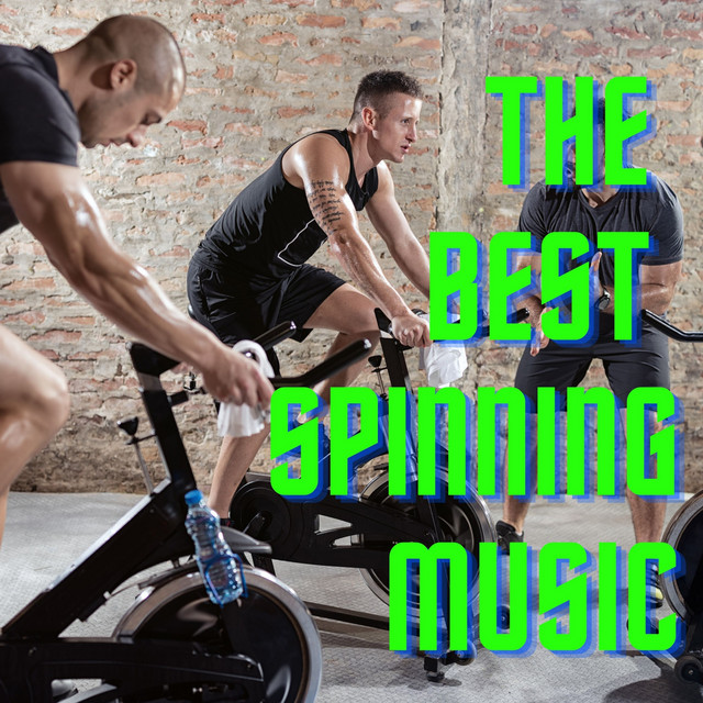 The Best Spinning Music - Compilation by Various Artists | Spotify