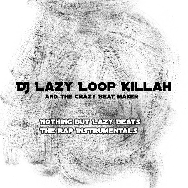 Nothing but Lazy Beats the Rap Instrumentals cover