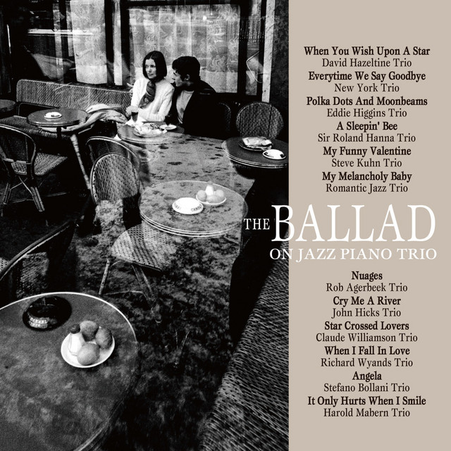 The Ballad on Jazz Piano Trio - Compilation by Various Artists
