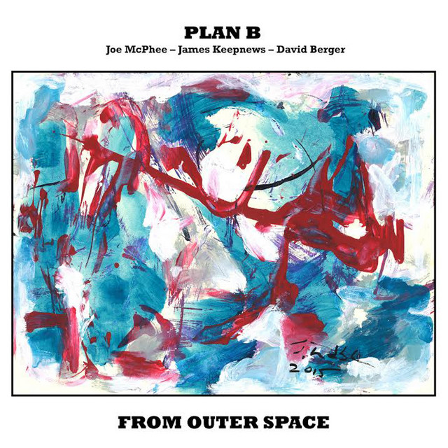 Plan B: Joe Mcphee/James Keepnews/David Berger
