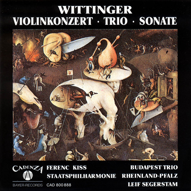 Robert Wittinger: Violin Concerto, Op. 43, String Trio, Op. 39 & Violin Sonata, Op. 46