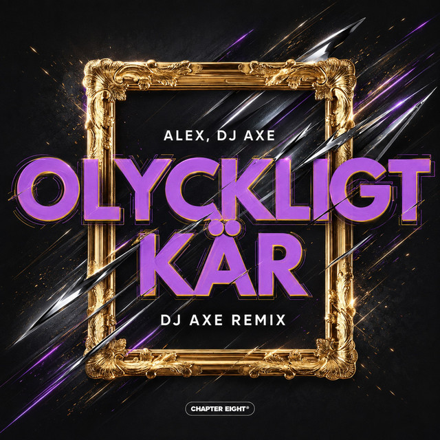 Olyckligt Kär - Dj Axe Remix