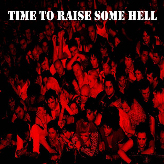 Time to Raise Some Hell - Compilation by Various Artists | Spotify