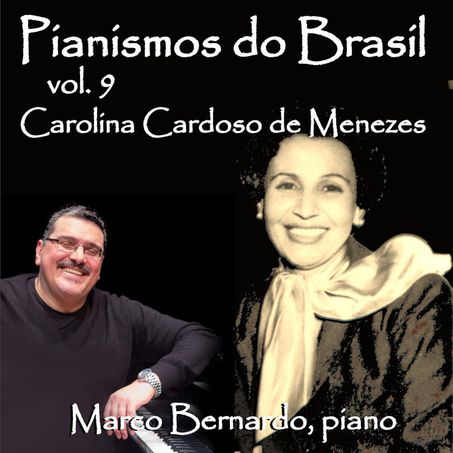 Pianismos do Brasil - Vol. 9 - Carolina Cardoso de Menezes