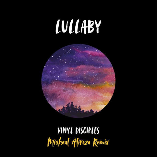 Lullaby - Mishaal Alireza Remix