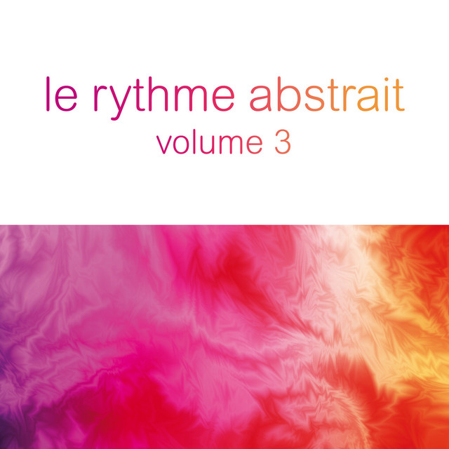 Le rythme abstrait by Raphaël Marionneau, Vol. 3 cover art
