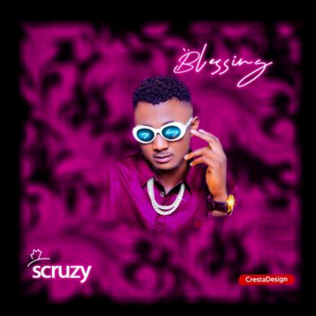 Blessings - Single by Scruzy | Spotify
