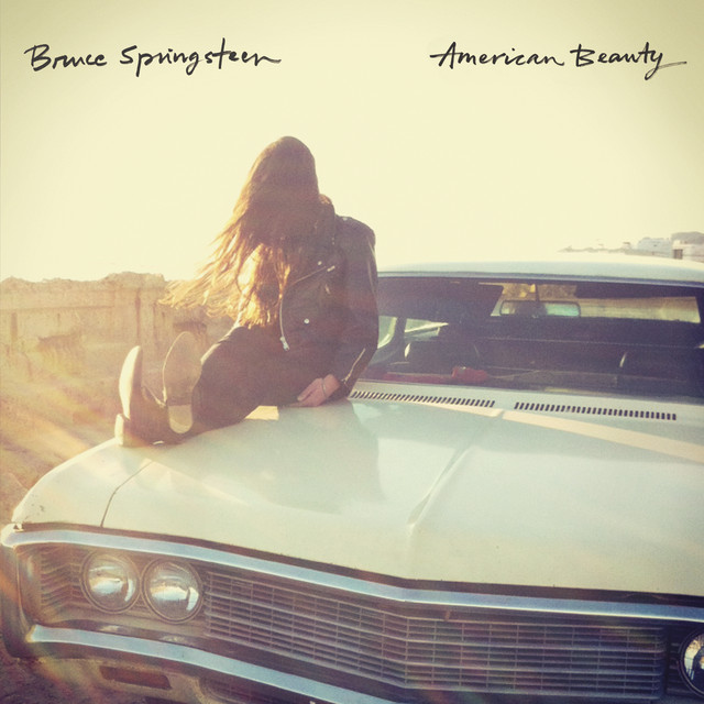 洋楽 Bruce Springsteen American Beauty EP American Beauty - EP by Bruce Springsteen | Spotify