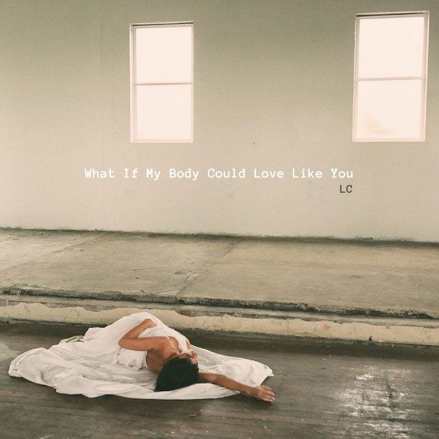 What If My Body Could Love Like You cover