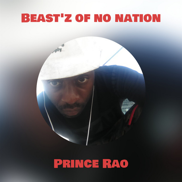 Beast'z of no nation - Album by Prince Rao | Spotify