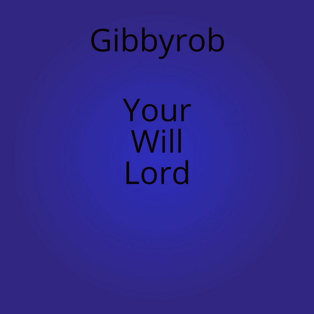 Your Will, Lord